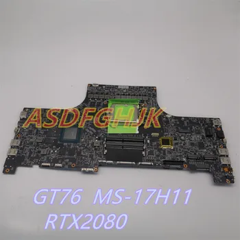 MS-17H11 Подлинная Для MSI GT76 TITAN DT 9SF Материнская плата ноутбука с RTX2080 8GB Материнская плата Все тесты В порядке