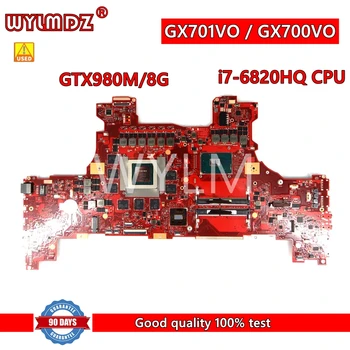Используемая Материнская плата ноутбука G701VO Для Asus ROG G701VO G701V G701 GX700V GX700V0 Материнская плата С процессором I7-6820HQ GTX980M/8G