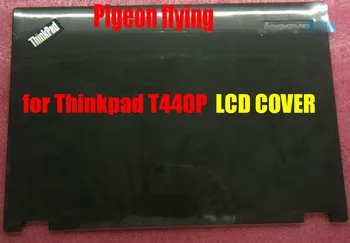 Применяется к ЖК-крышке Thinkpad T440P/корпусу FRU 04X5423