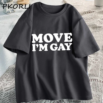 Футболка Move I'm Gay Унисекс, Футболка Pride LGBTQ, Футболка С забавными надписями, Повседневная Хлопковая Футболка с коротким рукавом и Принтом, Женская футболка, Топы
